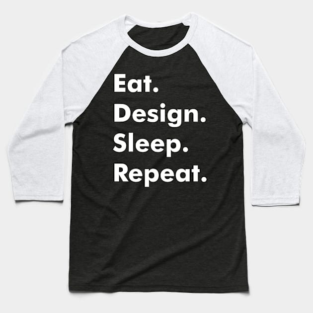 designer life Baseball T-Shirt by savecloth